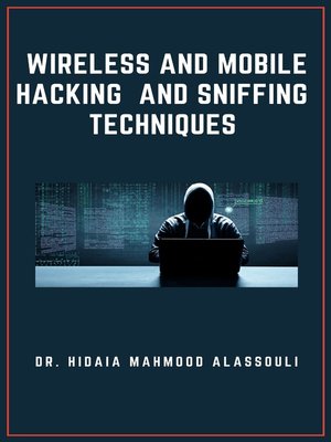 cover image of Wireless and Mobile Hacking  and Sniffing Techniques